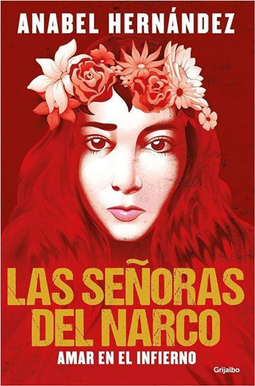 Las Señoras del Narco. Amar en el Infierno